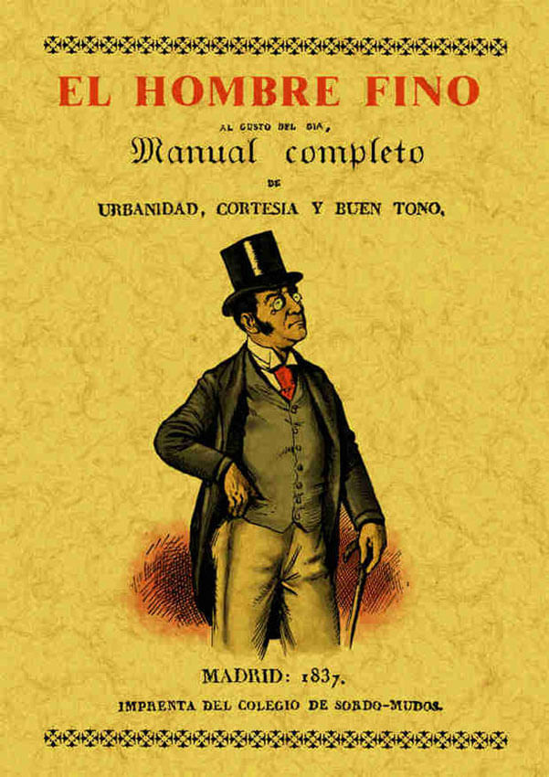 el-hombre-fino-o-manual-completo-de-urbanidad-cortesa-y-buen-gusto-9788495636706-edga
