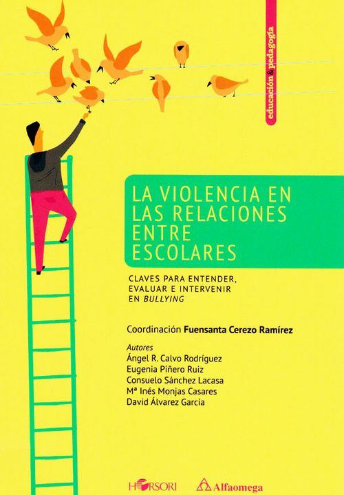 La violencia en las relaciones entre escolares Claves para entender evaluar e intervenir en bullying