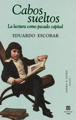 cabos-sueltos-la-lectura-como-pecado-capital-9789587204094-ueaf