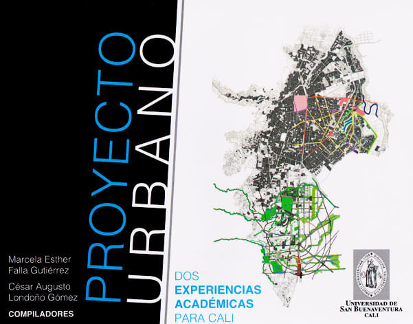 proyecto-urbano-dos-experiencias-academicas-para-cali-9789588785783-usbu