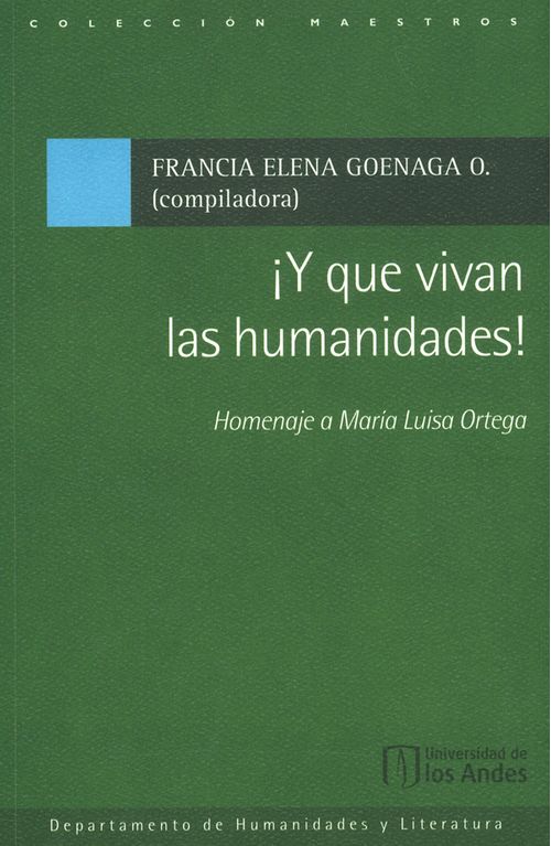¡Y que vivan las humanidades! Homenaje a María Luisa Ortega