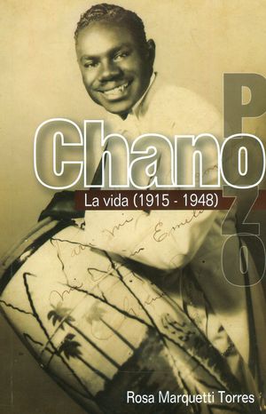 Chano Pozo. La vida (1915-1948)