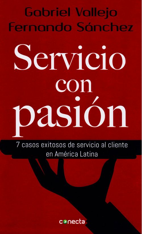 Servicio con pasión 7 casos exitosos de servicio al cliente en América Latina