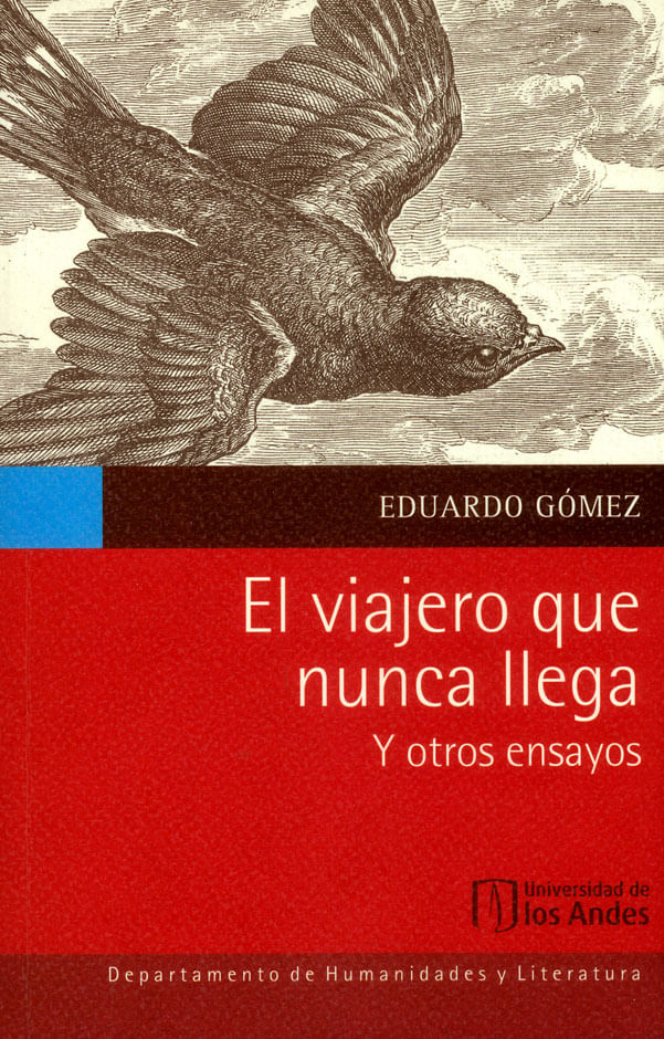 el-viajero-que-nunca-llega-y-otros-ensayos-9789587744743-uand