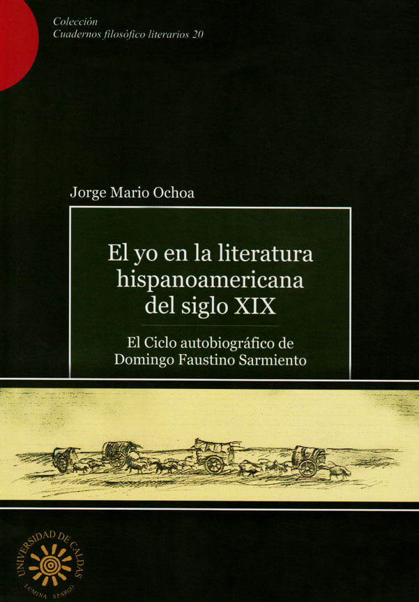 el-yo-en-la-literatura-hispanoamericana-del-siglo-XIX-9789588319223-ucal