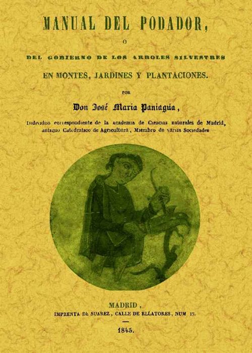 Manual del podador ó del gobierno de los árboles silvestres en montes jardines y plantaciones