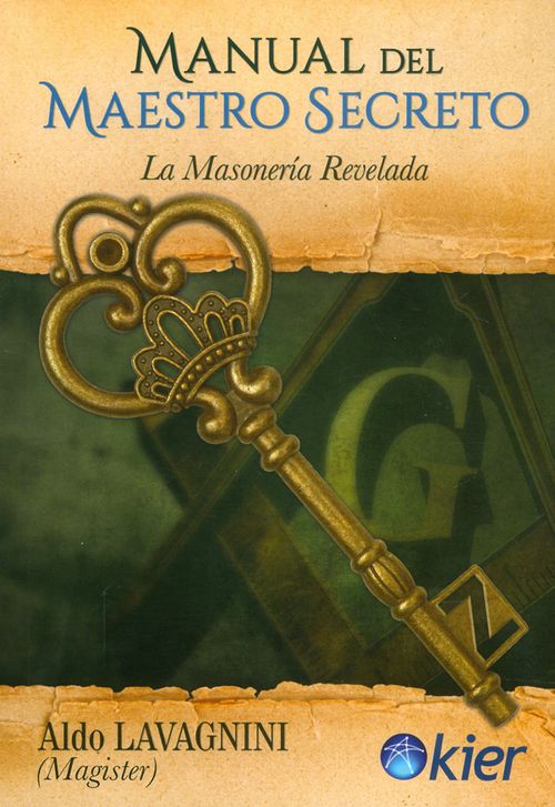 Manual del maestro secreto La masonería revelada