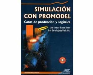 Simulación con Promodel  Casos de producción y logística Incluye CD