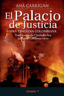 El Palacio de Justicia una tragedia colombiana