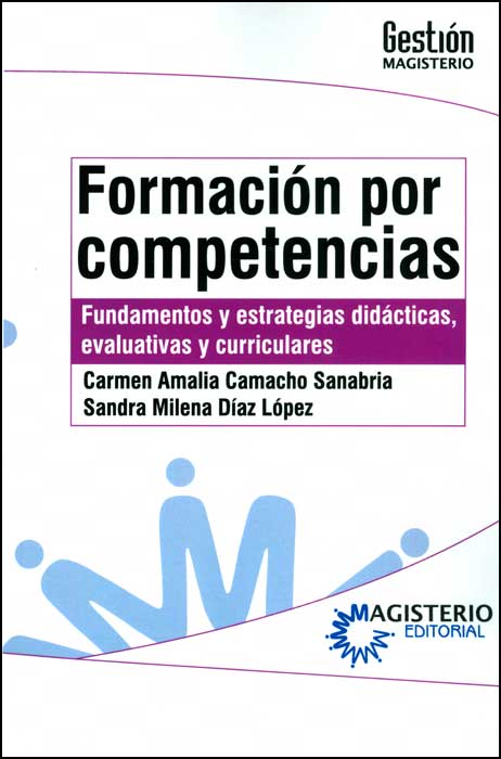 Formación por competencias fundamentos y estrategias didácticas evaluativas y curriculares