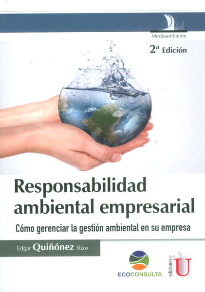 Responsabilidad ambiental empresarial Cómo gerenciar la gestión ambiental en su empresa