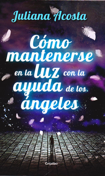 Cómo mantenerse en la luz con la ayuda de los ángeles