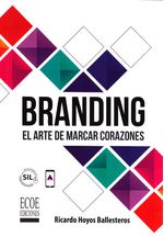 branding-el-arte-de-marcar-corazones-9789587713060-ecoe