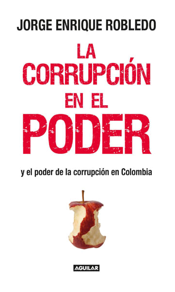 la-corrupcion-en-el-poder-9789588912936-rhmc