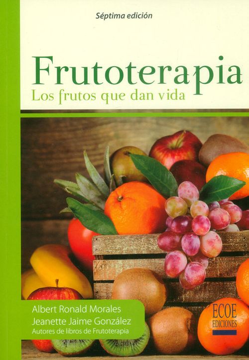 Frutoterapia  Los frutos que dan vida
