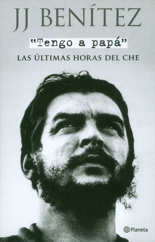 Tengo a papá las últimas horas del Che