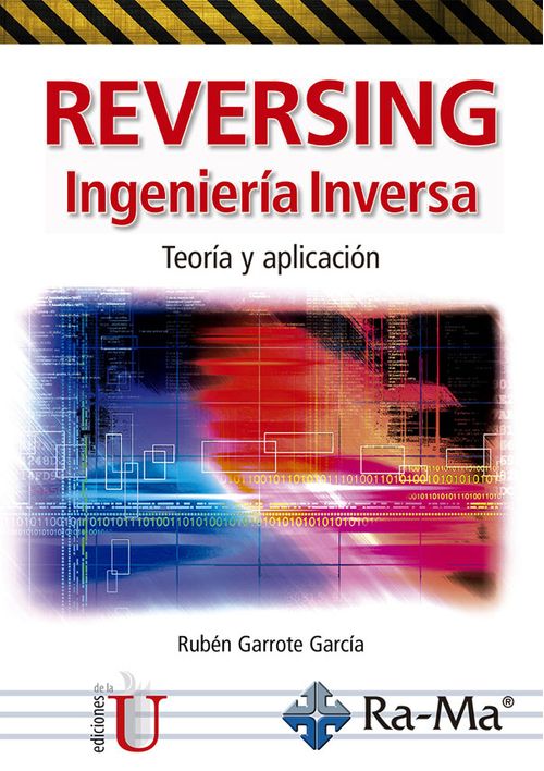 Reversing Ingeniería Inversa Teoría y aplicación