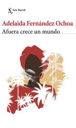 afuera-crece-un-mundo-9789584263179-plan