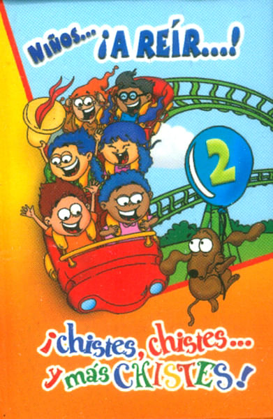 Niños? ¡A reír?! ¡Chistes chistes? y más chistes