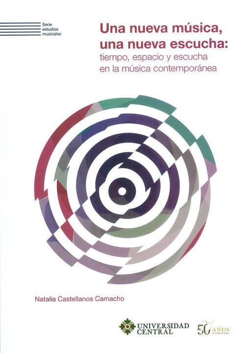 Una nueva música una nueva escucha tiempo espacio y escucha en la música contemporánea