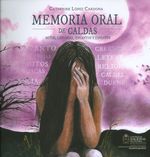 memoria-oral-de-caldas-97895877555466-unal