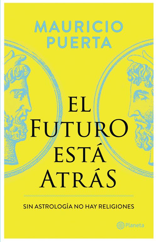 El futuro está atrásSin astrología no hay religiones