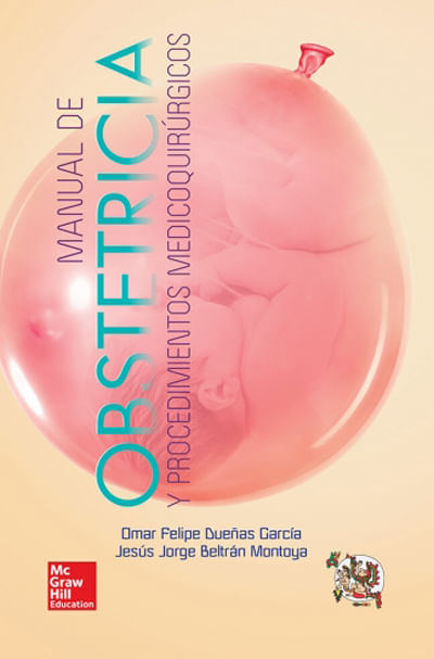 MANUAL DE OBSTETRICIA Y PROCEDIMIENTOS MEDICOQUIRURGICOS 1a ED.