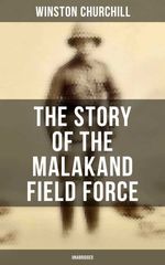 bw-the-story-of-the-malakand-field-force-unabridged-musaicum-books-9788027242177
