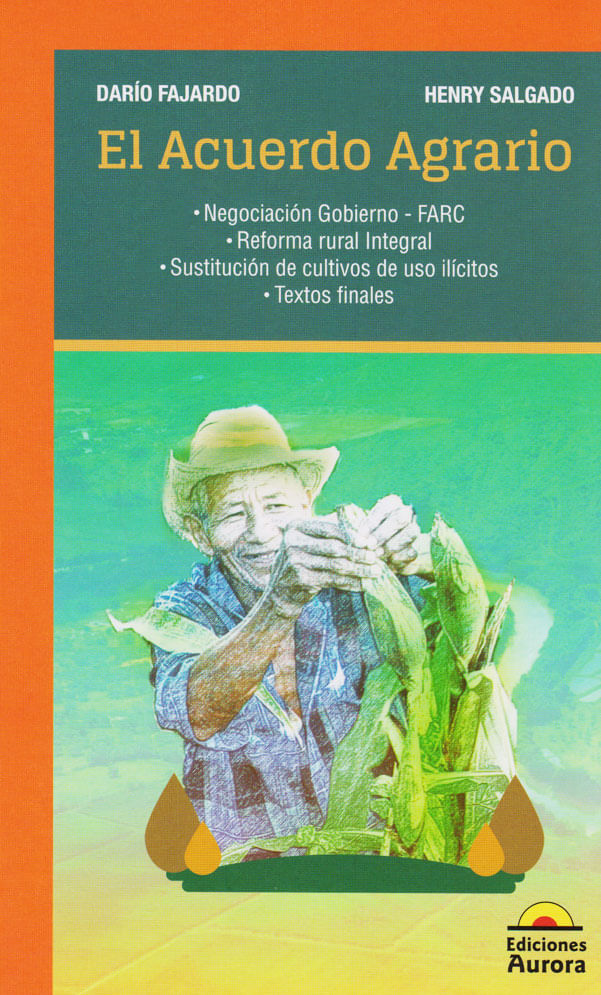 el-acuerdo-agrario-negociacion-gobierno-farc-9789585402072-auro