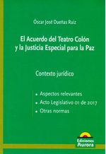 el-acuerdo-del-teatro-colon-y-la-justicia-especial-para-la-paz-9789585402102-auro