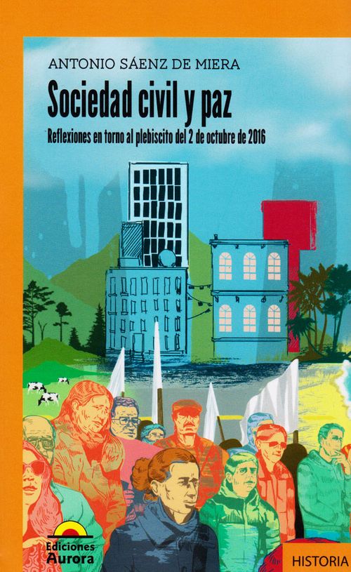 Sociedad civil y paz reflexiones en torno al plebiscito del 2 de octubre de 2016