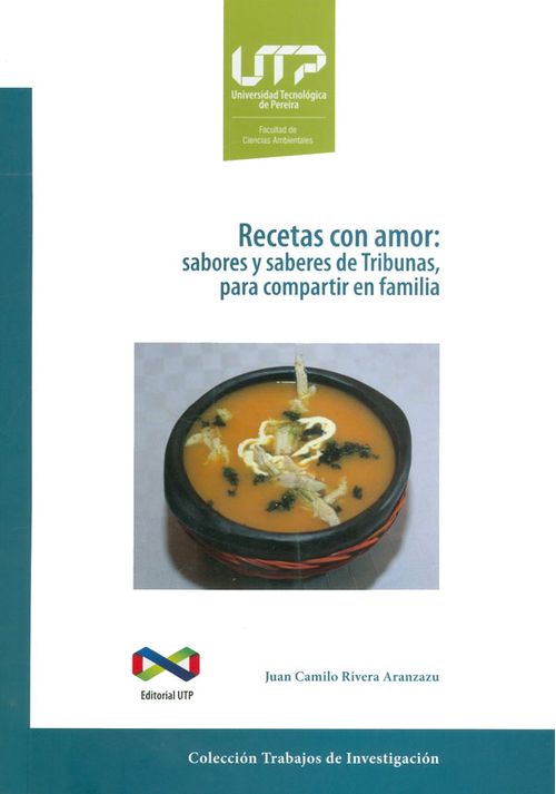 Recetas con amor Sabores y saberes de tribunas para compartir en familia