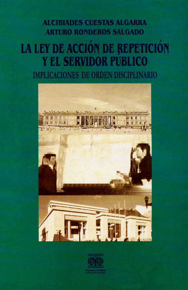 la-ley-de-accion-de-repeticion-y-el-servidor-publico-implicaciones-de-orden-disciplinario-9789588192819-inte