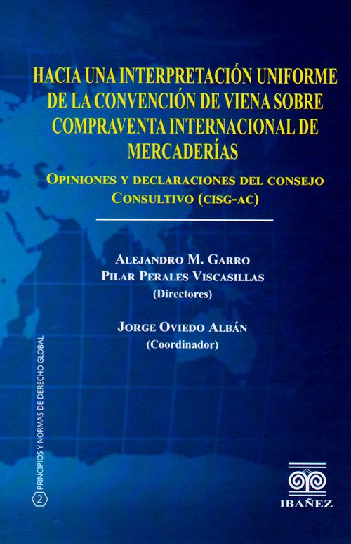 Hacia una interpretación uniforme de la convención de Viena sobre compraventa internacional de mercaderías