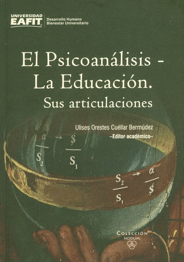 El-psicoanalisis-La-educacion-Sus-articulaciones-9789587205466-ueaf
