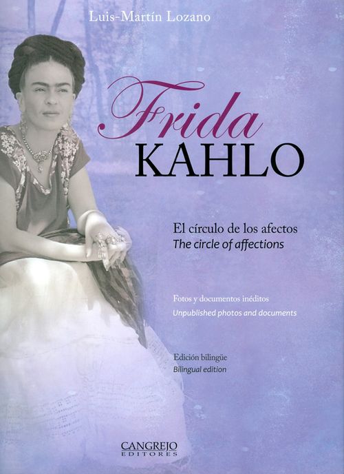 Frida Kahlo El círculo de los afectos