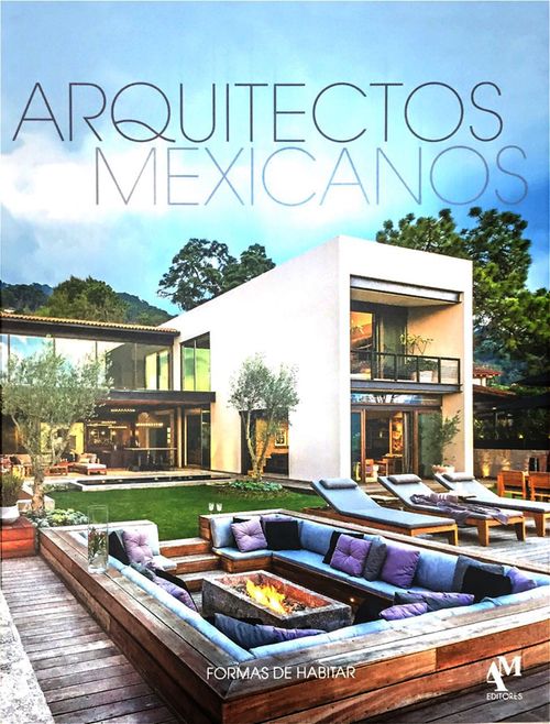 Arquitectos mexicanos Formas de habitar