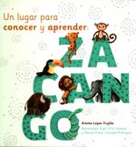 Un-lugar-para-conocer-y-aprender-Zarcango-9786074955231-cang