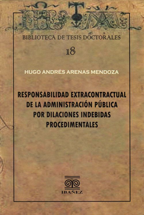 Responsabilidad extracontractual de la administración pública por dilaciones indebidas procedimentales