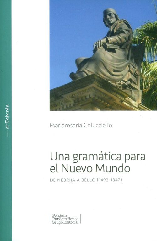 Una grámatica para el Nuevo Mundo De Nebrija a Bello 14921847