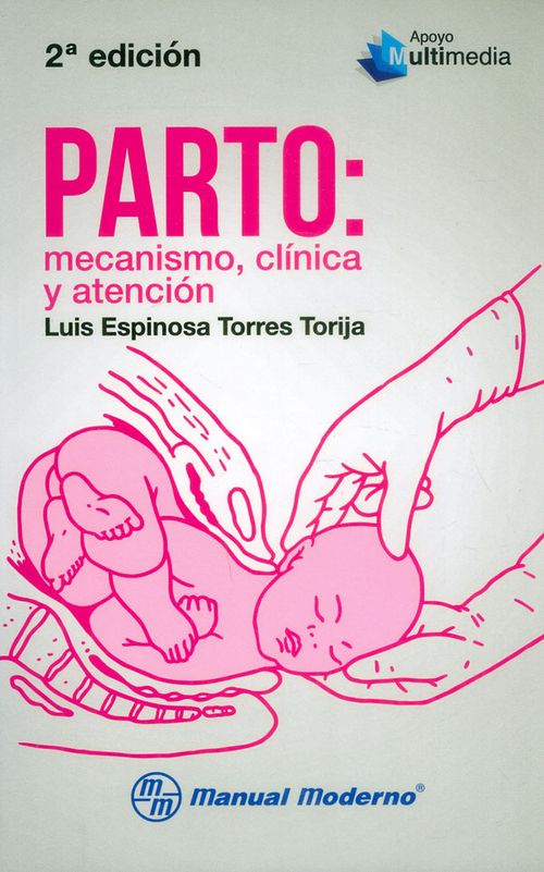 Parto mecanismo clínica y atención 2 Edición