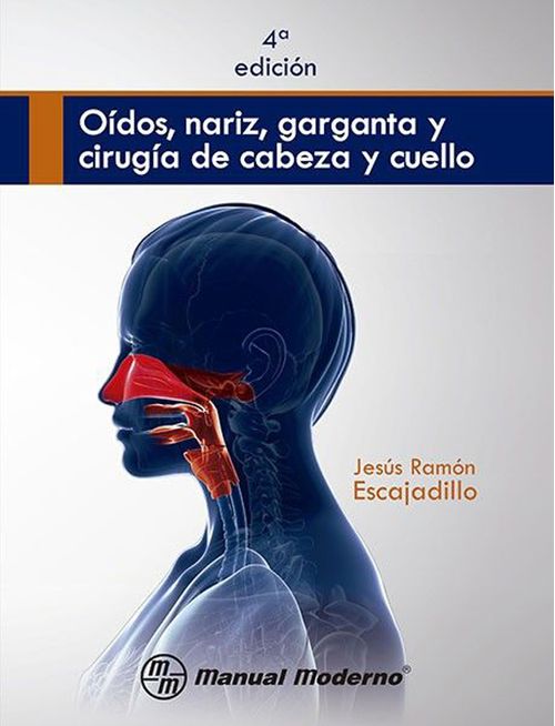 Oídos nariz garganta y cirugía de cabeza y cuello 4ª edición