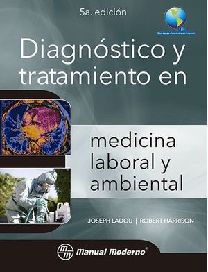Diagnóstico y tratamiento en medicina laboral y ambiental. 5ª edición