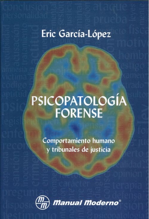 Psicopatología forense Comportamiento humano y tribunales de justicia