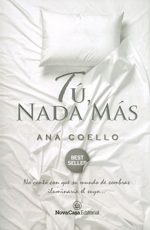 Tú nada más No contó con que su mundo de sombras iluminaría el suyo