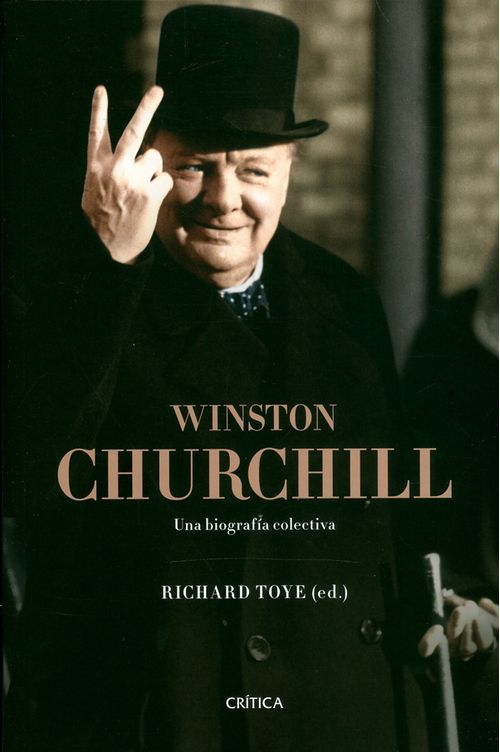 Winston Churchill Una biografía colectiva
